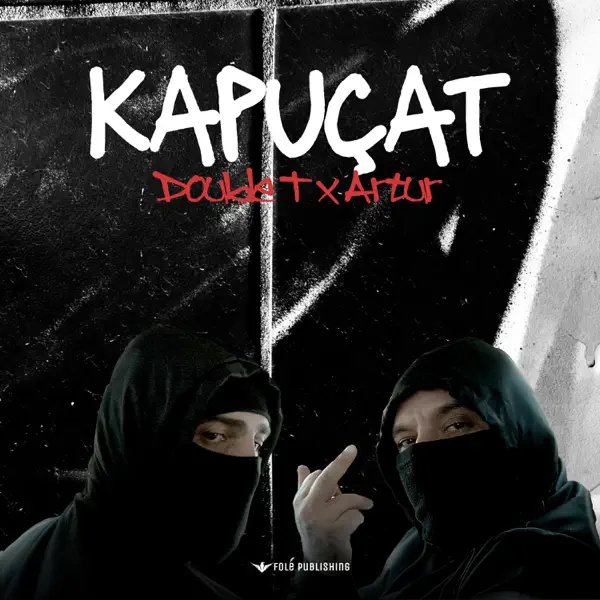 KAPUÇAT – Artur, Double T